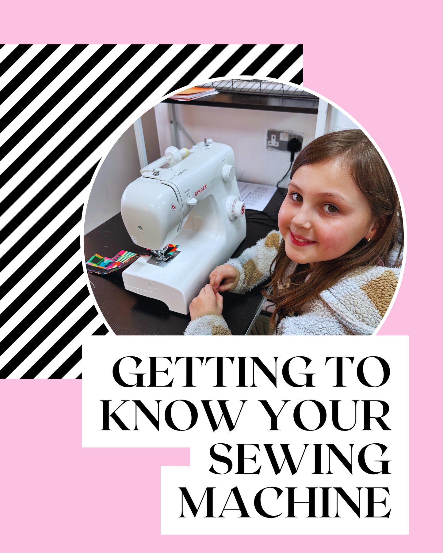 Getting To Know Your Sewing Machine