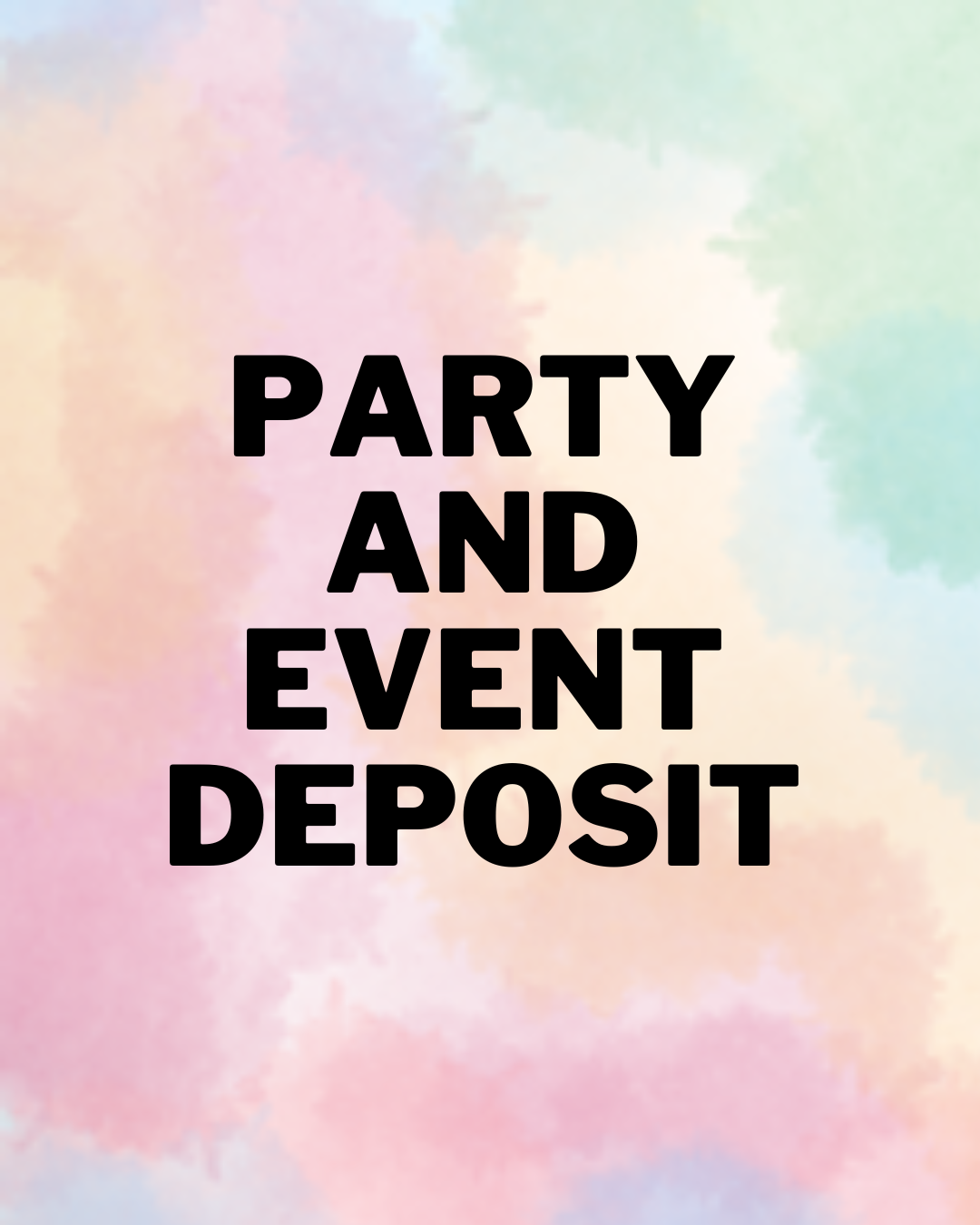 Party and Event Deposit